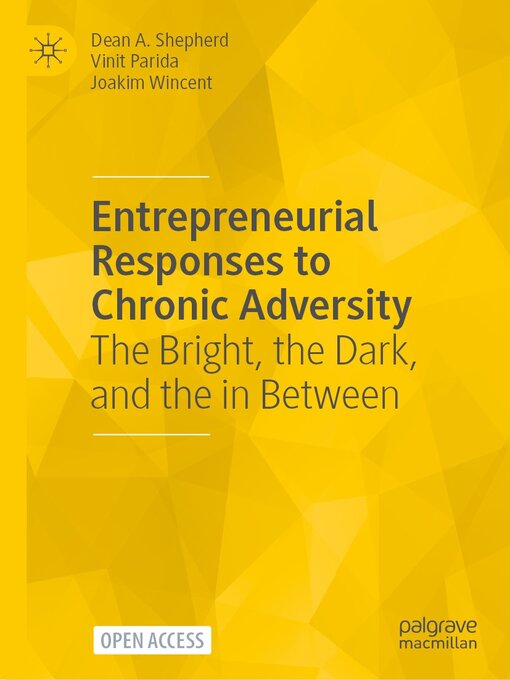 Title details for Entrepreneurial Responses to Chronic Adversity by Dean A. Shepherd - Available
